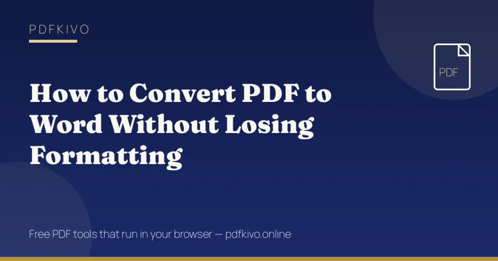 How to Convert PDF to Word Without Losing Formatting — illustrated guide by PDFKivo (free online PDF tools)