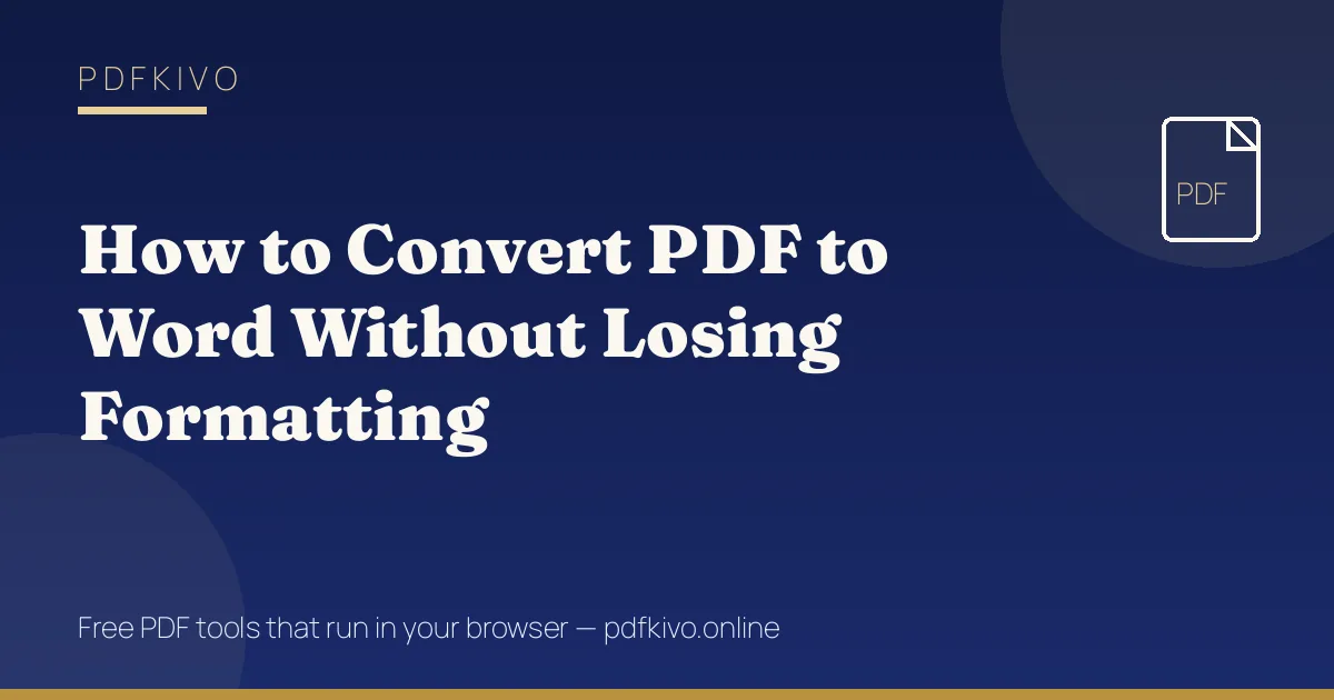 How to Convert PDF to Word Without Losing Formatting — illustrated guide by PDFKivo (free online PDF tools)